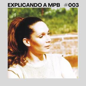 Explicando a MPB - Episódio 03 - "Balada de Gisberta" por Maria Bethânia